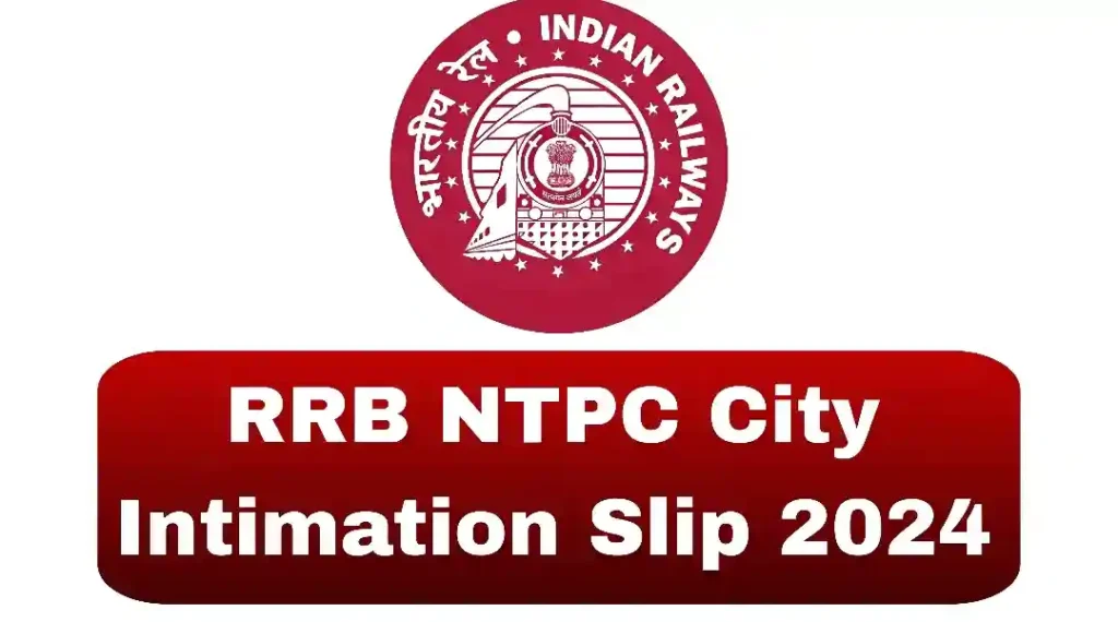 RRB NTPC City Intimation Slip 2024